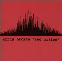 Red Cities von Chris Brokaw
