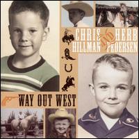 Way Out West von Chris Hillman