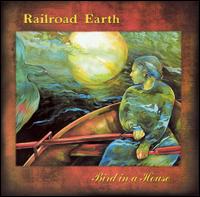 Bird in a House von Railroad Earth