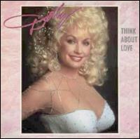 Think About Love von Dolly Parton