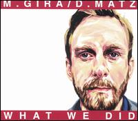 What We Did von Michael Gira