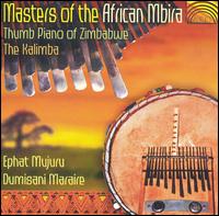 Masters of the African Mbira von Ephat Mujuru