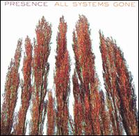 All Systems Gone von Presence