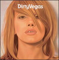 Dirty Vegas von Dirty Vegas