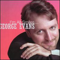 I'm All Smiles von George Evans
