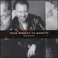 From Moment to Moment von George Evans