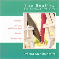 Beatles: The Ultimate Tribute von Evening Star Orchestra