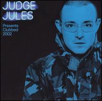 Clubbed 2002 von Judge Jules