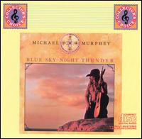 Blue Sky - Night Thunder von Michael Martin Murphey