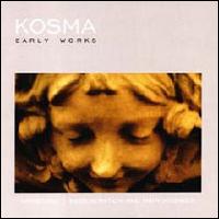 Early Works von Kosma