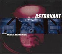 Astronaut von Natural Born Chillers