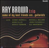 Some of My Best Friends Are... Guitarists von Ray Brown