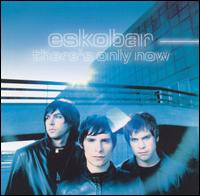 There's Only Now von Eskobar