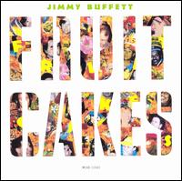 Fruitcakes von Jimmy Buffett