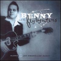 Jet Propelled Daddy von Benny & the Fly-By-Niters