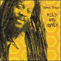 Milk and Honey von Dennis Brown