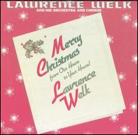 Merry Christmas from Our House to Your House von Lawrence Welk