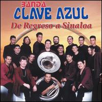 De Regreso a Sinaloa von Banda Clave Azul