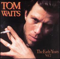 Early Years, Vol. 2 von Tom Waits