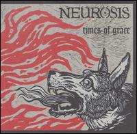 Times of Grace von Neurosis