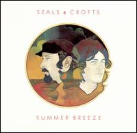 Summer Breeze von Seals & Crofts