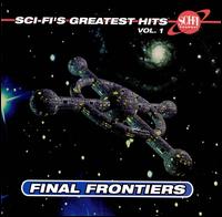 Sci-Fi's Greatest Hits, Vol. 1: Final Frontiers von Various Artists