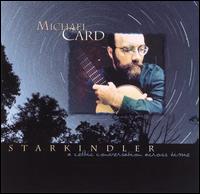Starkindler: A Celtic Conversation Across Time von Michael Card