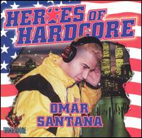 Heroes of Hardcore: Omar Santana von Omar Santana
