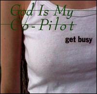 Get Busy von God Is My Co-Pilot