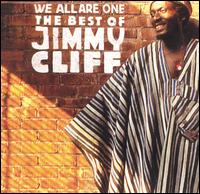 We All Are One: The Best of Jimmy Cliff von Jimmy Cliff