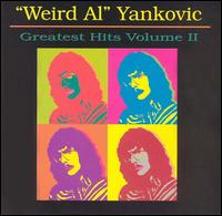 Greatest Hits, Vol. 2 von Weird Al Yankovic
