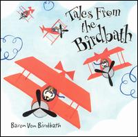 Baron Von Birdbath von Tales from the Birdbath