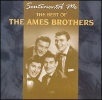 Best of the Ames Brothers: Sentimental Me von The Ames Brothers