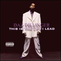 This Is the Life I Lead von Daz Dillinger