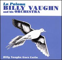 Paloma: Billy Vaughn Goes Latin von Billy Vaughn