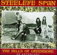 Hills of Greenmore: An Anthology von Steeleye Span