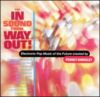 In Sound from Way Out! von Perrey-Kingsley