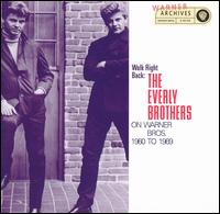 Walk Right Back: The Everly Brothers on Warner Bros. von The Everly Brothers