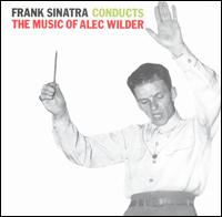 Frank Sinatra Conducts the Music of Alec Wilder von Frank Sinatra