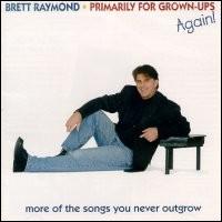 Primarily for Grown-Ups, Again! von Brett Raymond