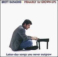 Primarily for Grown-Ups von Brett Raymond