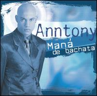 Maná de Bachata von Anntony