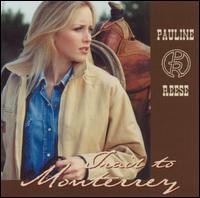 Trail to Monterrey von Pauline Reese