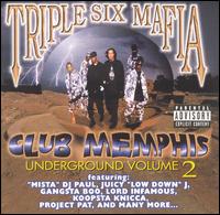 Underground, Vol. 2: Club Memphis von Three 6 Mafia