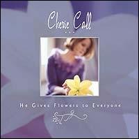 He Gives Flowers to Everyone von Cherie Call