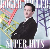 Super Hits von Roger Miller