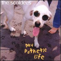 My Pathetic Life von The Scoldees