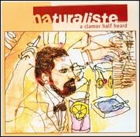 Clamor Half Heard von Naturaliste