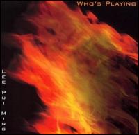 Who's Playing von Lee Pui Ming