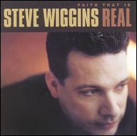 Faith That Is Real von Steve Wiggins
